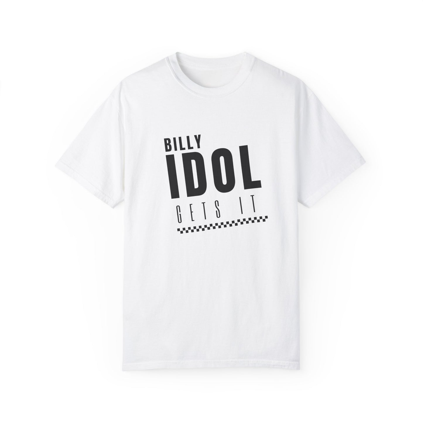 Billy Idol 'Gets It' Shirt (Wedding Singer Quote)