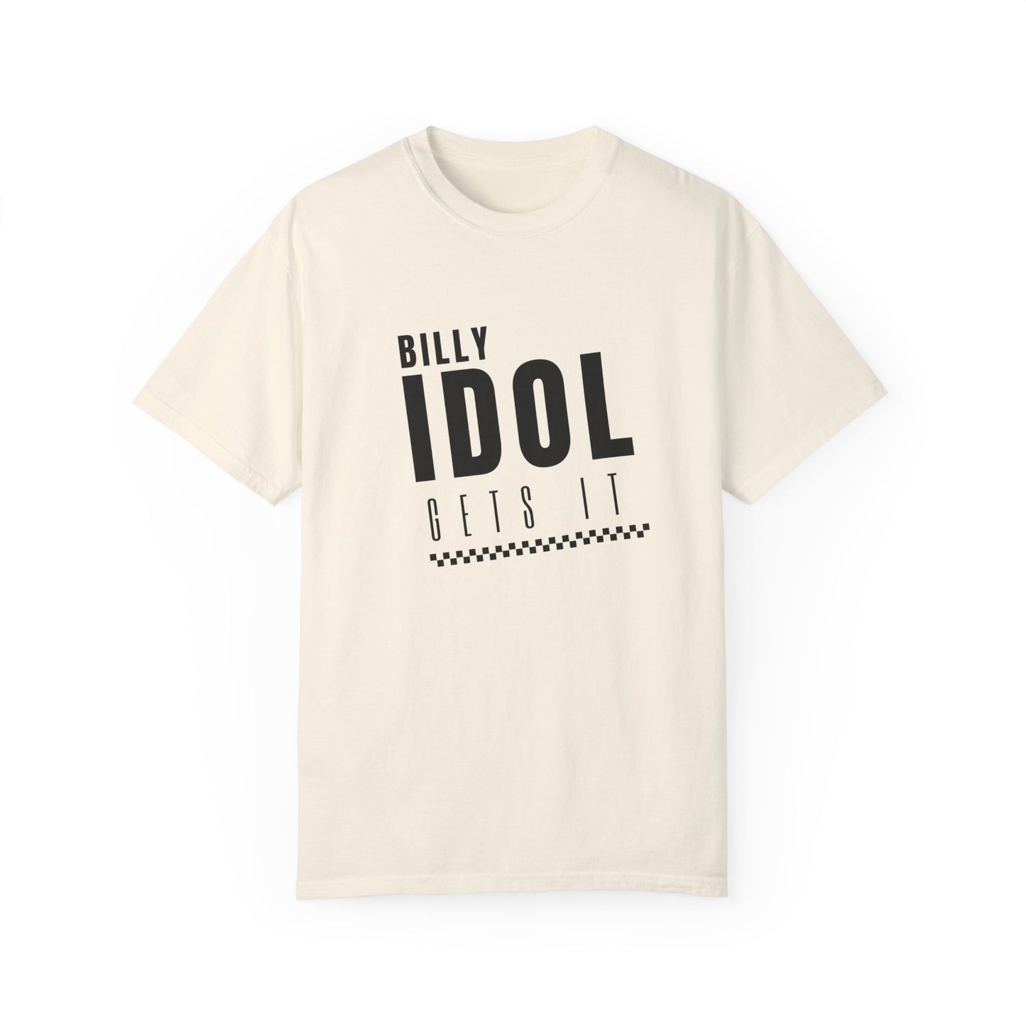 Billy Idol 'Gets It' Shirt (Wedding Singer Quote)