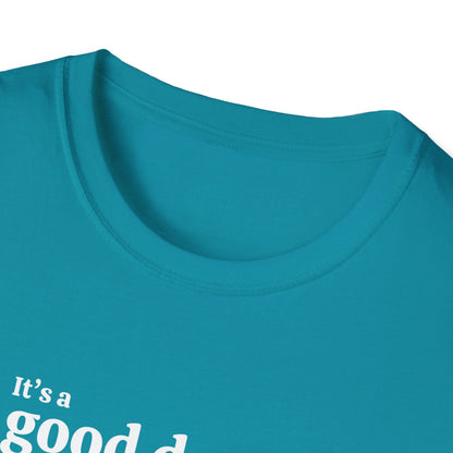 It's a Good Day for a Great Day | Inspirational Motivational Shirt | Good Vibes Shirt